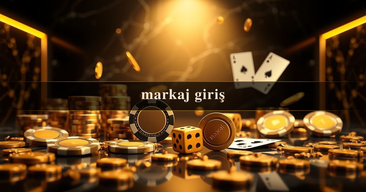 markaj giriş